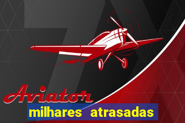 milhares atrasadas na federal